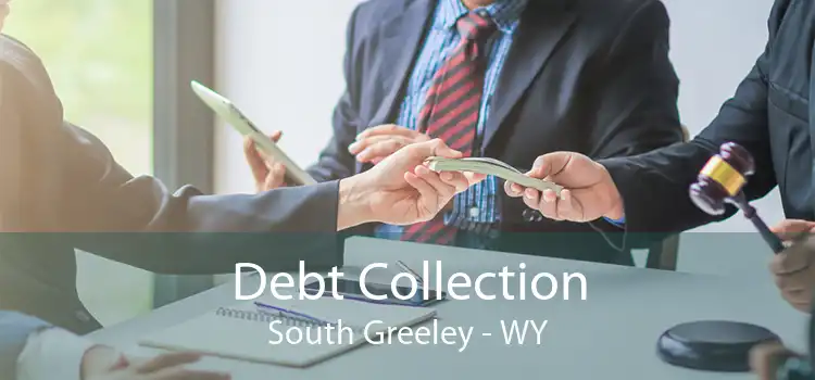 Debt Collection South Greeley - WY